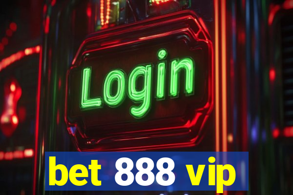 bet 888 vip